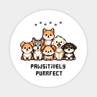 Pixel Dogs Pet Pawsitively Purrfect Magnet